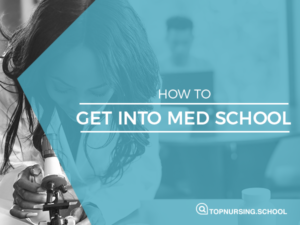 How To Get Into Med School
