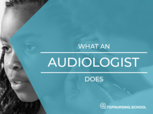 What Does an Audiologist Do?